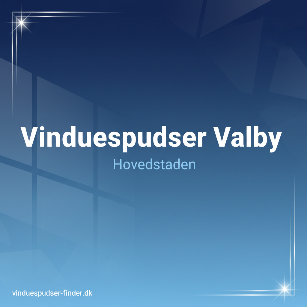 Vinduespudser Valby | 13+ Lokale Firmaer | Sammenlign Nu